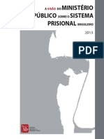 A Visão do Ministério Público sobre o Sistema Prisional Brasileiro - 2013 - Dados Estatísticos Gerais.pdf