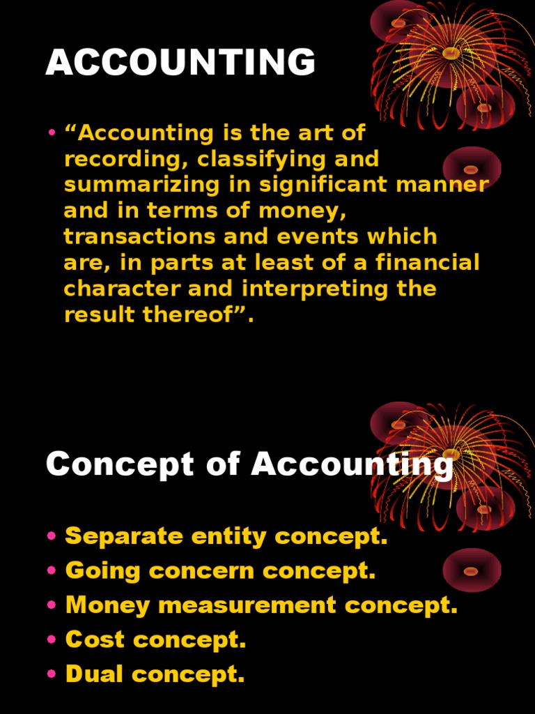 "Accounting Is The Art of Recording, Classifying and Summarizing