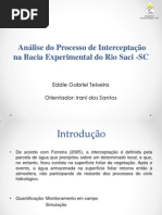Análise do Processo de Interceptação na Bacia Experimental do Rio Saci -SC 