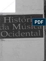 GROUT, Donald J. PALISCA, Claude V. Historia Da Musica Ocidental. Tradução Por - Ana Luisa Faria. Lisboa - Gradiva, 1994 PDF