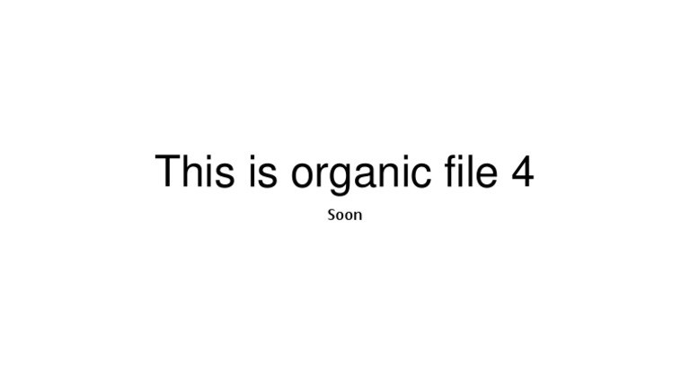 Organic File 4 Overview | PDF
