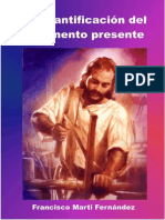 Marti Fernández-La Santificacion Del Momento Presente PDF