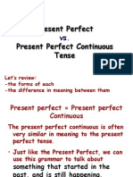 PRESENT PERFECT SIMPLE vs. CONT