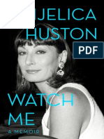 Watch Me A Memoir By Anjelica Huston