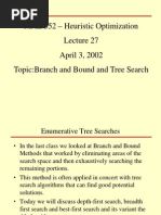 MAE 552 - Heuristic Optimization April 3, 2002 Topic:Branch and Bound and Tree Search