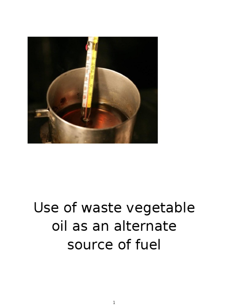 Use of Waste Vegetable Oil As An Alternate Source of Fuel PDF