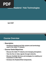 Cable Headend-Hub Technologies