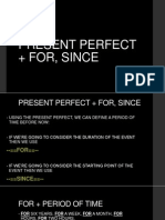 Present Perfect + For, Since