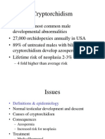 Cryptorchidism: - 4 Fold Higher Than Average Risk