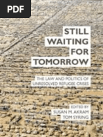 Still Waiting For Tomorrow: The Law and Politics of Unresolved Refugee Crisis