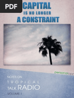 Capital is No Longer a Constraint