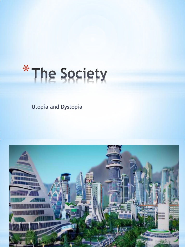 Utopia and Dystopia PDF Utopia Sociological Theories