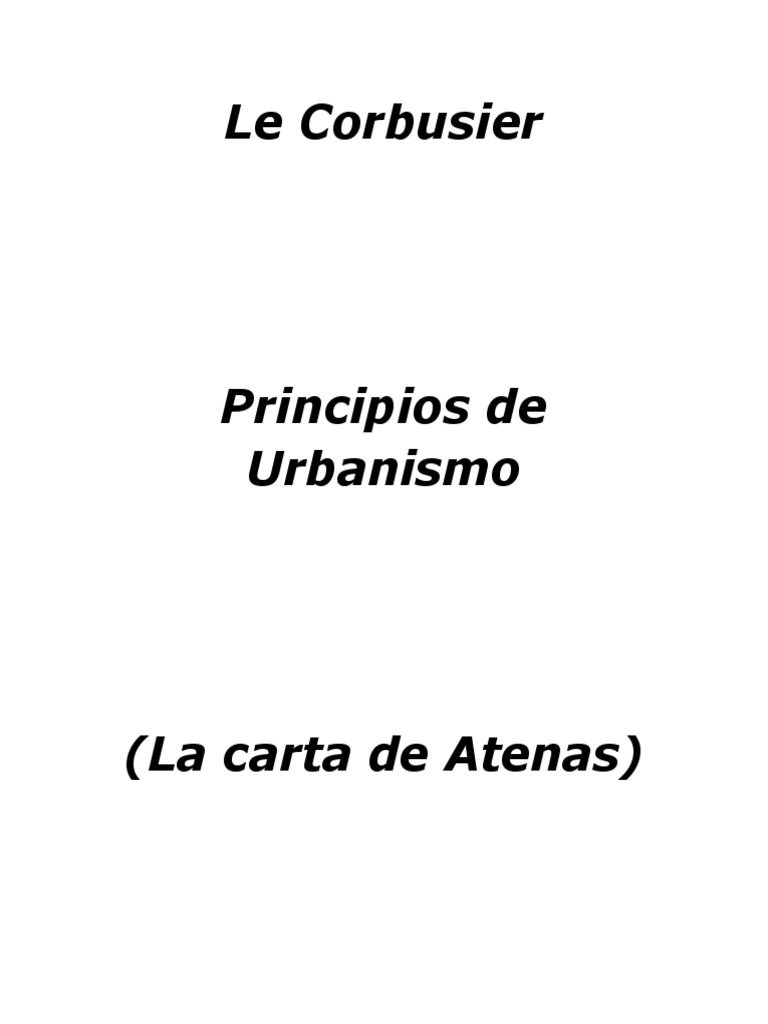 Le Corbusier - Principios de Urbanismo - Carta de Atenas 