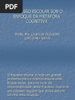 FRACASSO ESCOLAR SOB O ENFOQUE DA METÁFORA COGNITIVA.ppt