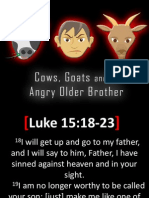 Cows Goats and An Angry Older Brother - The Prodigal Son - Luke 15