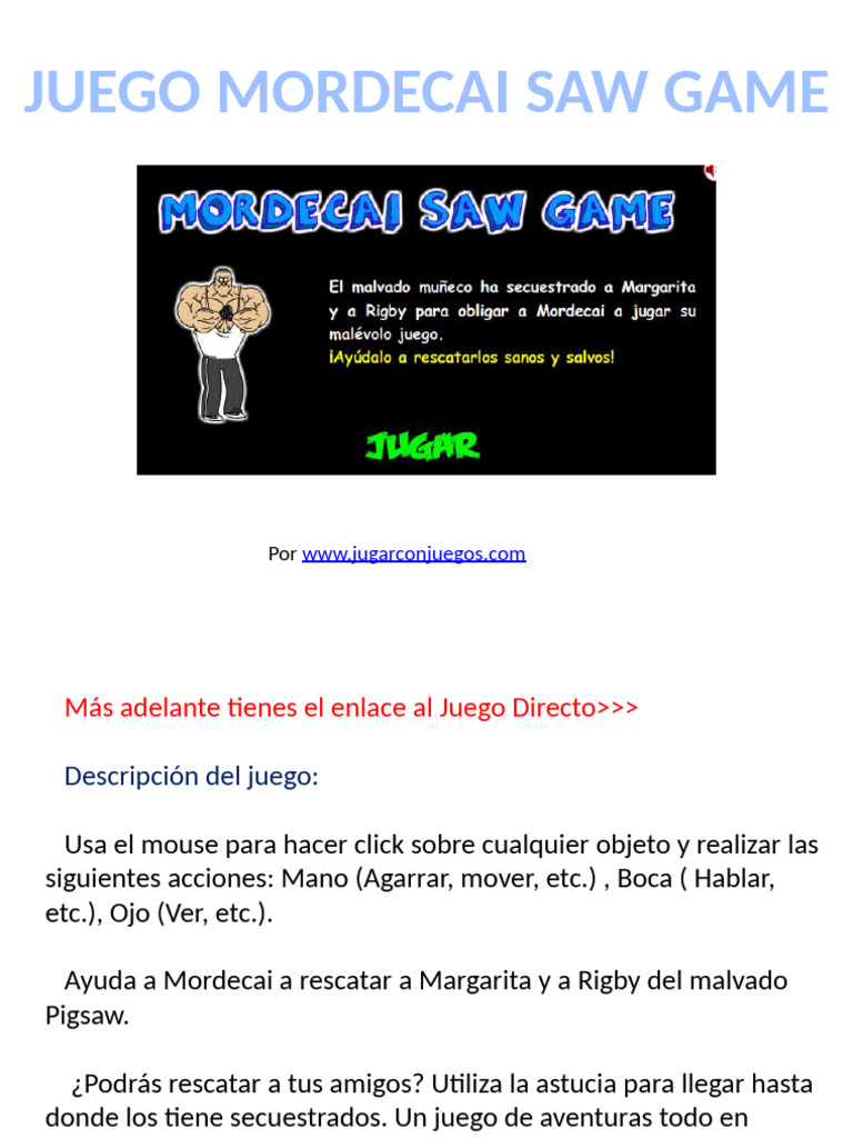 Juego Mordecai Saw Game