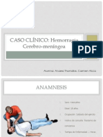 Caso clínico hemorragia cerebromeníngea.pptx