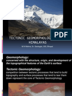 Tectonic Geomorphology of The Himalayas: M N Mishra, Sr. Geologist, GSI, Bhopal
