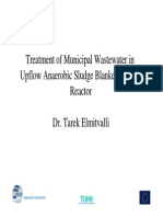 Treatment of Municipal Wastewater in Upflow Anaerobic Sludge Blanket (UASB) Reactor Dr. Tarek Elmitvalli