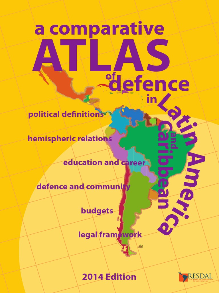 A Comparative Atlas Of Defence In Latin Americaand Caribbean