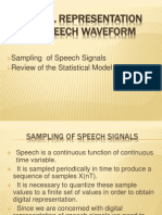 Digital Representation of Speech Waveform: Sampling of Speech Signals Review of The Statistical Model For Speech