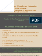 VI Jornada de Filosofía en Chile, 2014 “El quehacer filosófico en Valparaíso en los años 60” Presentación provisional de testimonios y del formato patrimonial