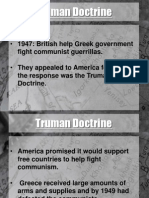 Truman Doctrine: - 1947: British Help Greek Government