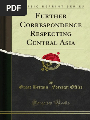 Further Correspondence Respecting Central Asia Afghanistan