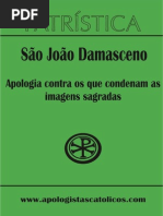 Apologia Conta Os Que Condenam As Imagens Sagradas - São João Damasceno