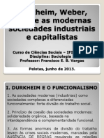 Durkheim Weber e Marx e as Modernas Sociedades Industriais e Capitalistas