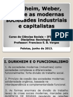 Durkheim Weber e Marx e As Modernas Sociedades Industriais e Capitalistas