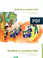 Sembrar y Cosechar Leña. Manual para El Establecimiento de Huertos Leñeros.