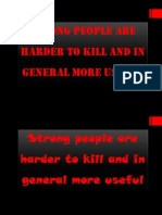 Strong People Are Harder To Kill and in