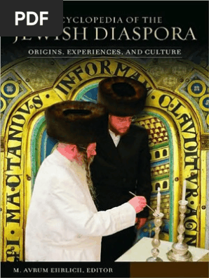 M Avrum Ehrlich Encyclopedia Of The Jewish Diaspora Origins Experiences And Culture 2008 Jews Immigration