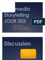 Multimedia Storytelling JOUR 203: Video Week 3: More On Video Editing More On Video Storytelling