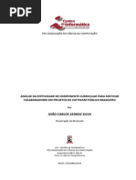 João Carlos Sedraz Silva. Análise da efetividade de componente curricular para motivar colaboradores em projetos de Software Público Brasileiro. 2014. Dissertação (Mestrado em Ciências da Computação) - Universidade Federal de Pernambuco, Fundação de Amparo à Ciência e Tecnologia do Estado de Pernambuco. Orientador