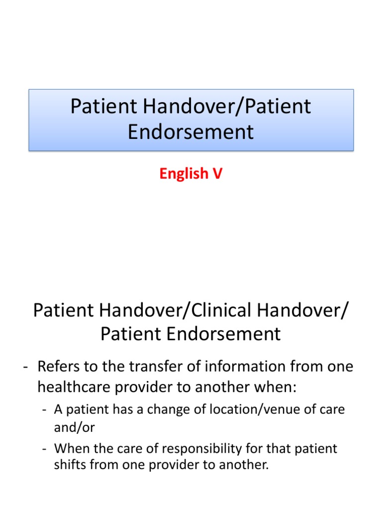 Patient Handover, Patient Endorsement PDF Medicine Clinical Medicine
