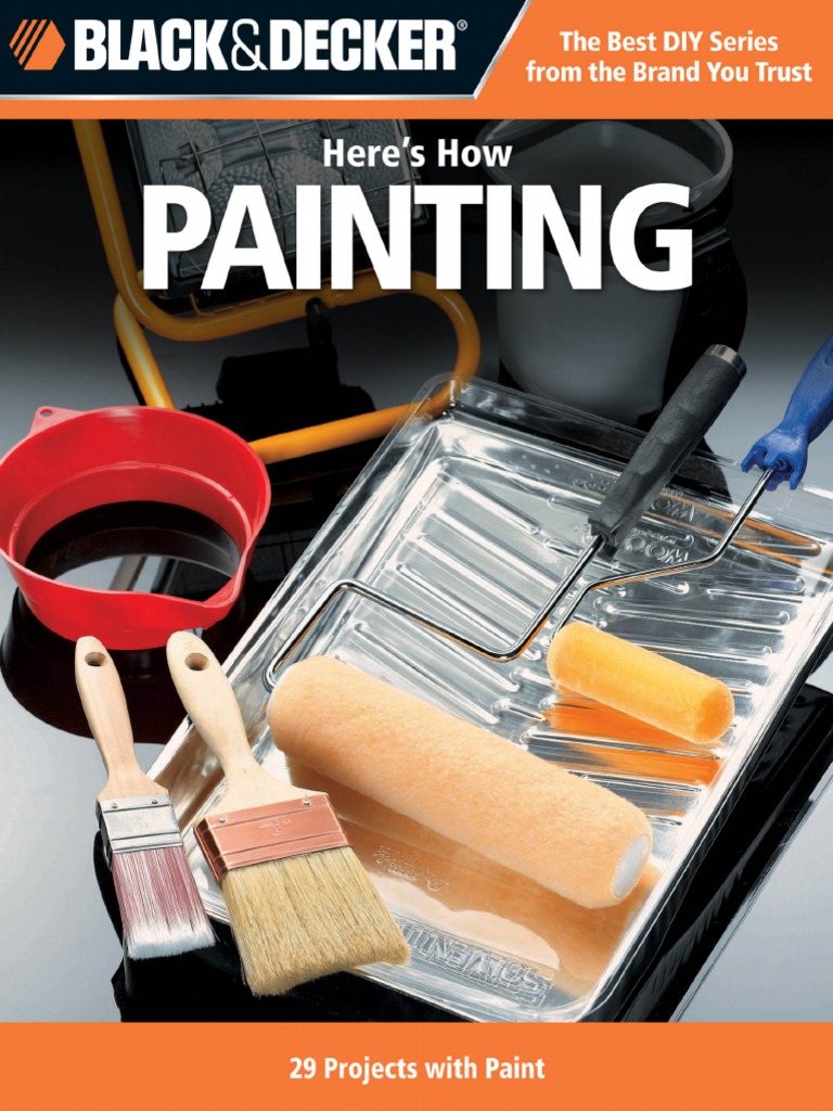 Black & Decker Heres How Painting PDF Acrylic Paint Paint