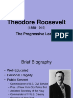 Theodore Roosevelt: The Progressive Leader