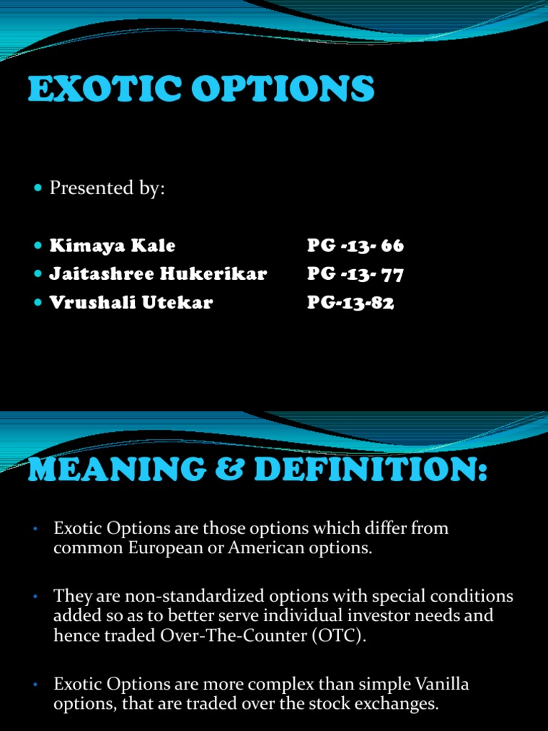 Exotic Options (2) Option (Finance) Swap (Finance)