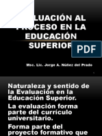 EVALUACIÓN AL PROCESO EN LA EDUCACIÓN SUPERIOR. Unidad 1