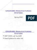 ENGR480 Manufacturing Systems: Spring 2010