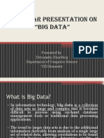A Seminar Presentation On "Big Data": Presented By: Divyanshu Bhardwaj Department of Computer Science VIII Semester