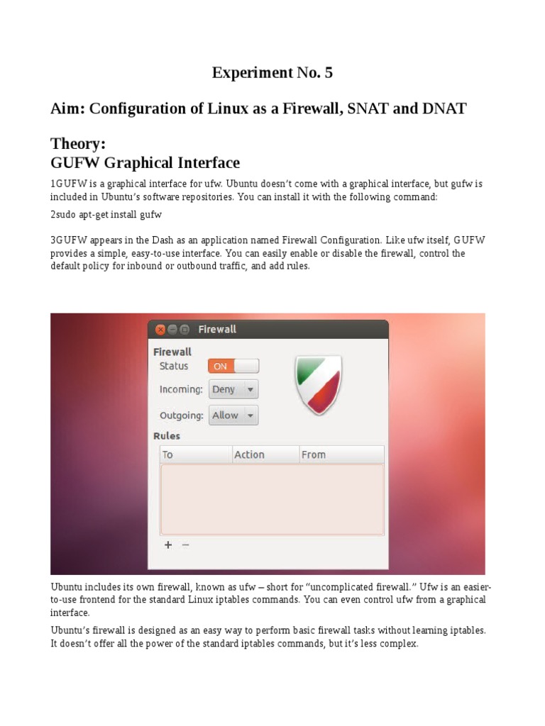 Experiment No. 5 Aim: Configuration of Linux As A Firewall, SNAT and DNAT  Theory: GUFW Graphical Interface | PDF