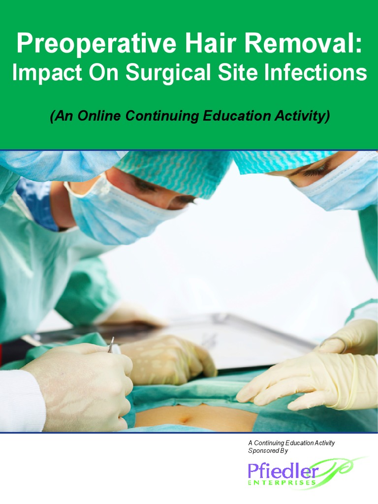 Preoperative  Hair  Removal  a Case Report With Implications   Preoperative  Hair  Removal  a Case Report With Implications