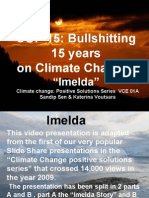 VIDEO COP15, Bullshitting 15 Years on Climate Change. "The Imelda Story" VCE01 Part A