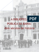 A Biblioteca Publica Da Bahia - 2 Seculos de Historia