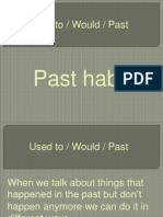 Used To / Would / Past