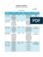 Shooting Schedule: Date & Time Scene D/N EXT or INT Location Cast & Crew