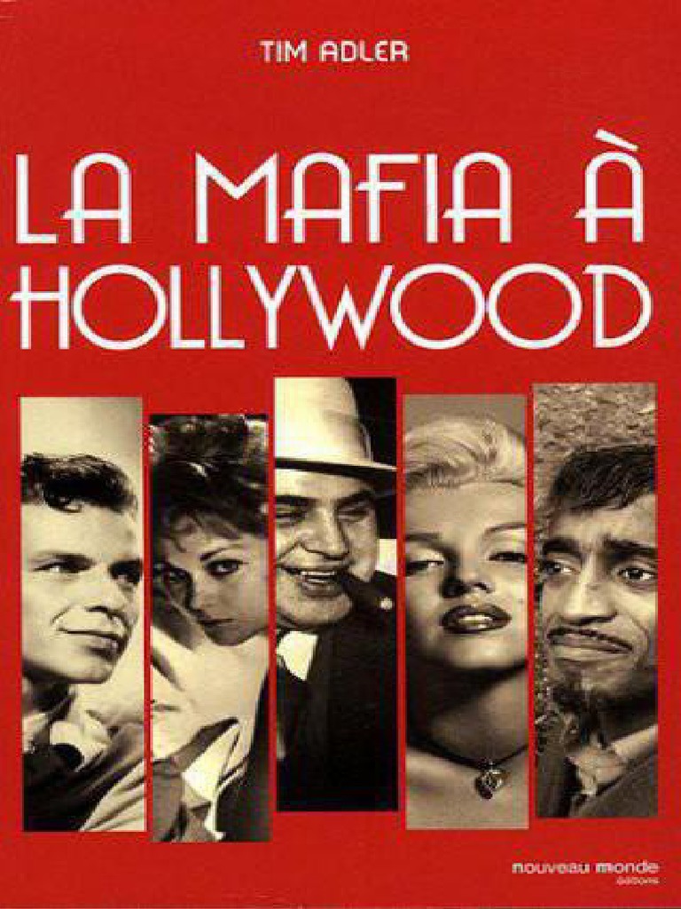 La Mafia Aux Pieds De Blanche Chapitre 1 La Mafia À Hollywood - Tim Adler | PDF | Cinématographie | Interdiction
